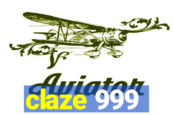 claze 999